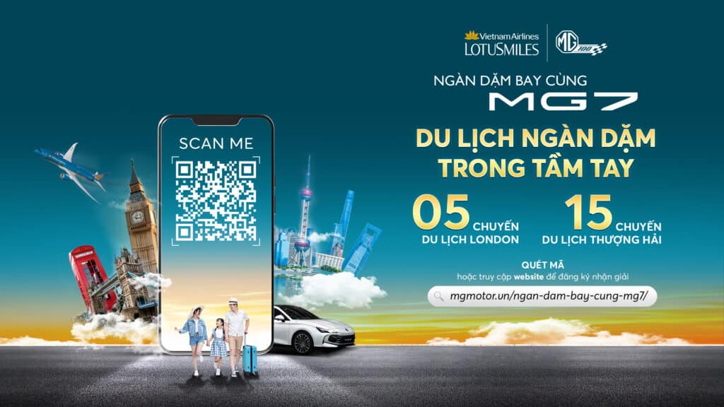 Chương trình Ngàn dặm bay cùng MG7 cùng giải thưởng những chuyến du lịch hấp dẫn đến London, Thượng Hải